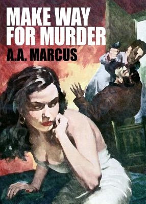 Make Way for Murder by Marcus, A. a.