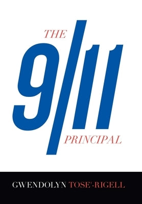 The 9/11 Principal by Tose'-Rigell, Gwendolyn