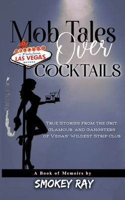Mob Tales Over Cocktails by Ray, Smokey