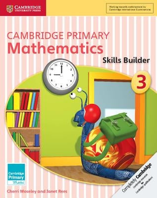 Cambridge Primary Mathematics Skills Builder 3 by Moseley, Cherri