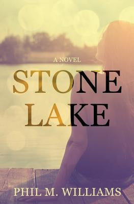 Stone Lake by Williams, Phil M.