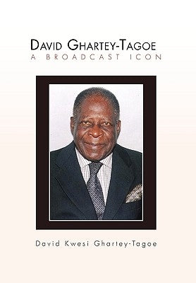 David Ghartey-Tagoe by Ghartey-Tagoe, David Kwesi