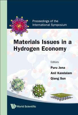 Materials Issues in a Hydrogen Economy - Proceedings of the International Symposium by Jena, Purusottam