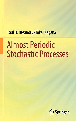 Almost Periodic Stochastic Processes by Bezandry, Paul H.