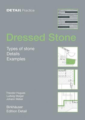 Dressed Stone: Types of Stone, Details, Examples by Hugues, Theodor