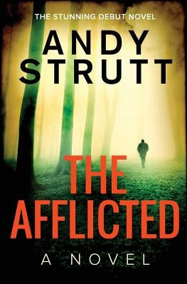 The Afflicted by Strutt, Andy