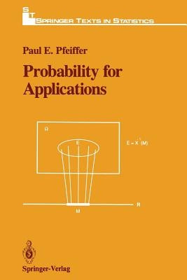 Probability for Applications by Pfeiffer, Paul E.