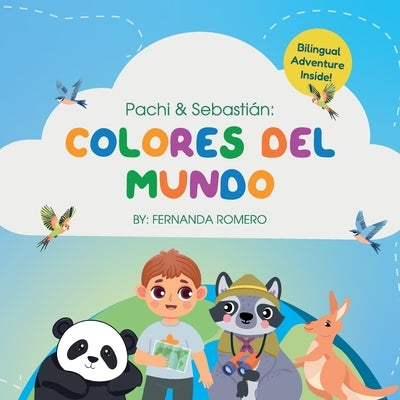 Pachi & Sebastian. Colores del Mundo by Romero, Fernanda