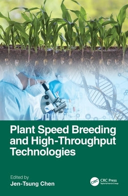 Plant Speed Breeding and High-throughput Technologies by Chen, Jen-Tsung