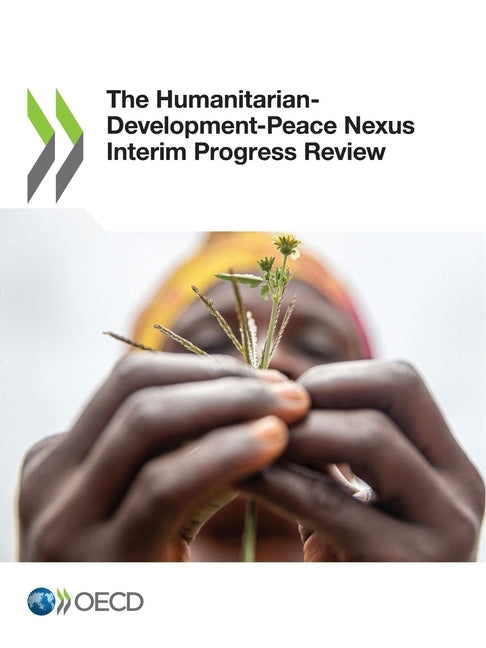 The Humanitarian-Development-Peace Nexus Interim Progress Review by Oecd