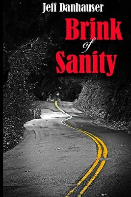 Brink of Sanity by Danhauser, Jeff