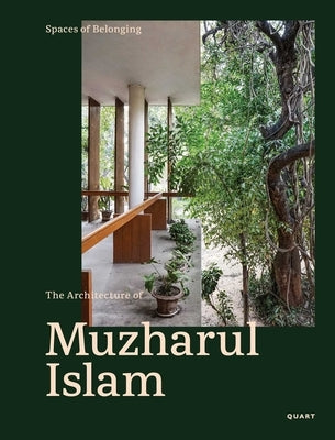Spaces of Belonging - The Architecture of Muzharul Islam by Graber, Niklaus