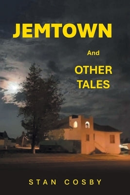 Jemtown: And Other Tales by Cosby, Stan