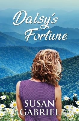 Daisy's Fortune: Southern Historical Fiction (Wildflower Trilogy Book 3) by Gabriel, Susan