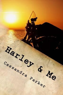Harley & Me: Love Means Never Saying Goodbye by Reginato, Jennifer