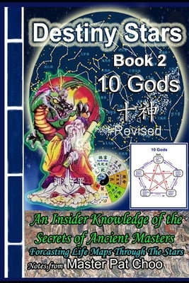 Destiny Stars - 10 Gods by Choo, Master Patrick