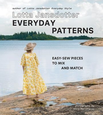 Lotta Jansdotter Everyday Patterns: Easy-Sew Pieces to Mix and Match by Jansdotter, Lotta