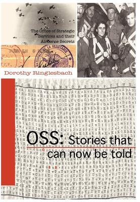 OSS: Stories That Can Now Be Told by Ringlesbach, Dorothy