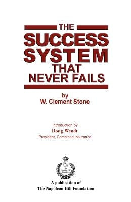 The Success System that Never Fails by Wendt, Doug