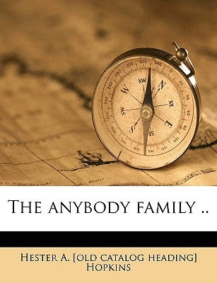 The Anybody Family .. by Hopkins, Hester A.