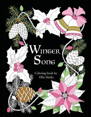 Winter Song: Coloring book by Ellie Marks by Marks, Ellie
