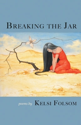 Breaking the Jar by Folsom, Kelsi