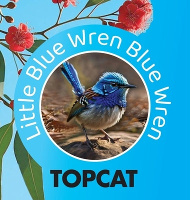 Little Blue Wren Blue Wren by Christian, Tonie