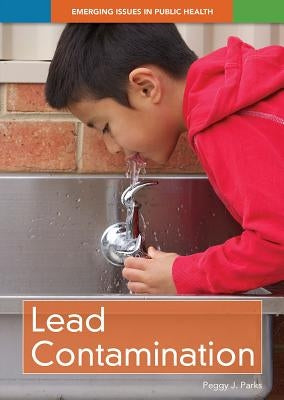 Lead Contamination by Parks, Peggy J.