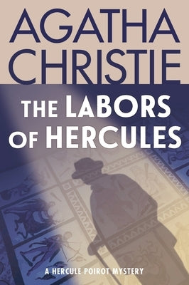The Labors of Hercules: A Hercule Poirot Mystery by Christie, Agatha