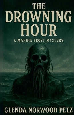 The Drowning Hour by Petz, Glenda Norwood