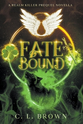 Fate-Bound: A Realm Killer Prequel Novella by Brown, C. L.