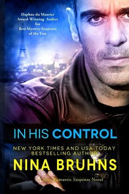 In His Control: romantic thriller - full length by Bruhns, Nina