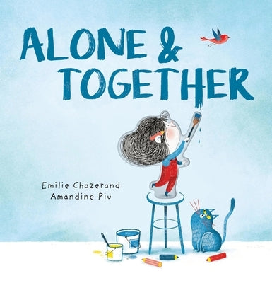 Alone & Together (a Die-Cut Peek-Through Picture Book) by Chazerand, Émilie