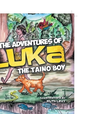 The Adventures of Luka the Taino Boy: Introduction for Parents by Royale-Davis, Gloria