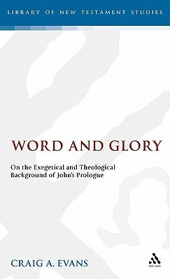 Word and Glory by Evans, Craig A.