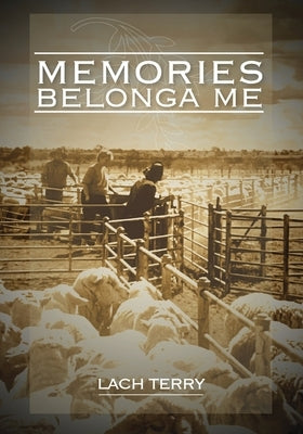 Memories Belonga Me by Terry, Lachlan