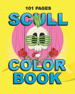 Scull Color Book: Teenager and Adult Coloring Gift Book for Daughter, Sister, Girlfriend or Friend to Cope with Anxiety and Depression by Publishing, Bliss