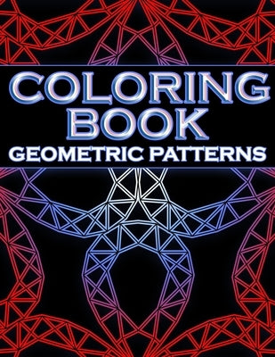 Coloring Book Geometric Patterns: Coloring Book Geometric Shapes, Coloring Book for Engineers, Gift for Mathematician, Stress Relieving Designs by Crawford, Scout Anne