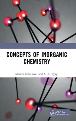 Concepts of Inorganic Chemistry by Kharkwal, Mamta