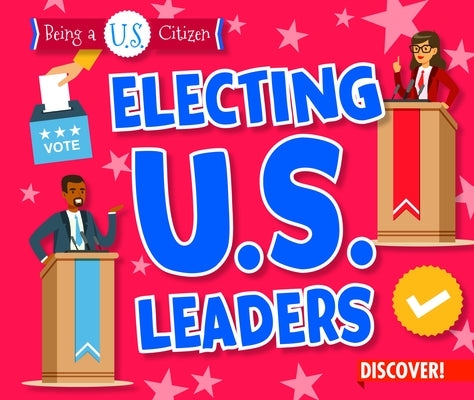 Electing U.S. Leaders by Taylor, Charlotte