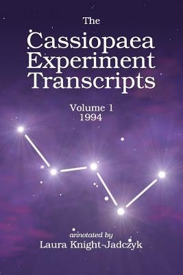 The Cassiopaea Experiment Transcripts 1994 by Jadczyk Phd, Arkadiusz