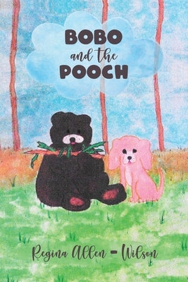 BOBO and the POOCH by Allen Wilson, Regina