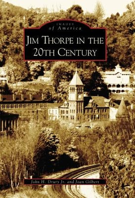 Jim Thorpe in the 20th Century by Drury Jr, John H.
