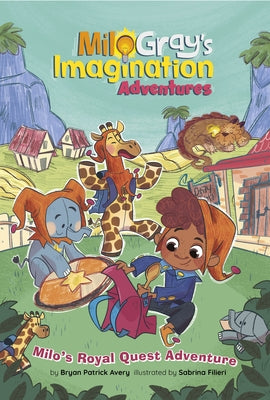 Milo's Royal Quest Adventure by Avery, Bryan Patrick