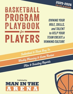 Basketball Program Playbook for Players - 2025-2026: Owning Your Role, Skills, and Talent to Help Your Team Create a Winning Culture by Stevens, Mike