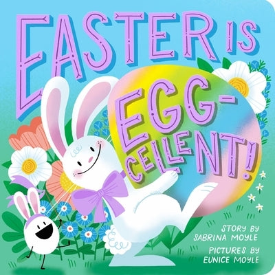 Easter Is Egg-Cellent! (a Hello!lucky Book): A Board Book by Hello!lucky