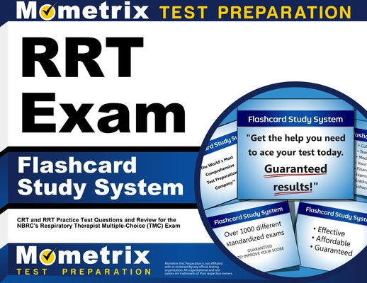Rrt Exam Flashcard Study System: CRT and Rrt Practice Test Questions and Review for the Nbrc's Respiratory Therapist Multiple-Choice (Tmc) Exam by Mometrix Respiratory Therapy Test Team