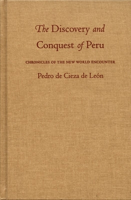 The Discovery and Conquest of Peru by de Leon, Pedro de Cieza