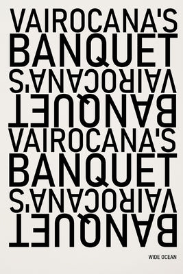 Vairocana's Banquet by Ocean, Wide