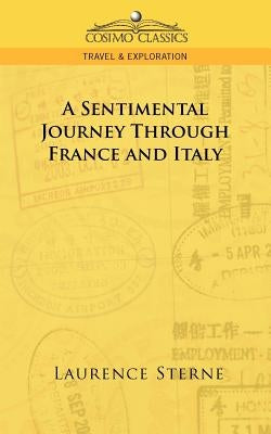 A Sentimental Journey Through France and Italy by Sterne, Laurence